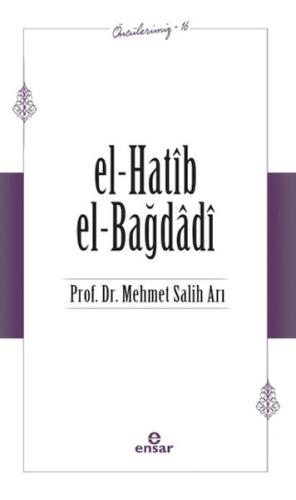 El-Hatib El-Bağdağdi (Öncülerimiz - 16) | Kitap Ambarı