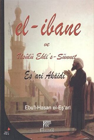 El-İbane ve Usulü Ehli’s-Sünnet | Kitap Ambarı