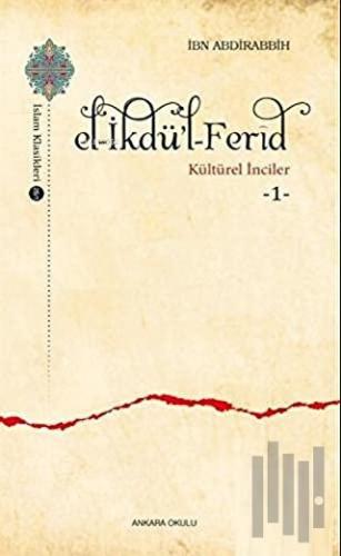 El-İkdü'l-Ferid - Kültürel İnciler 1 | Kitap Ambarı