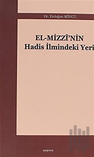 El-Mizzi'nin Hadis İlmindeki Yeri | Kitap Ambarı