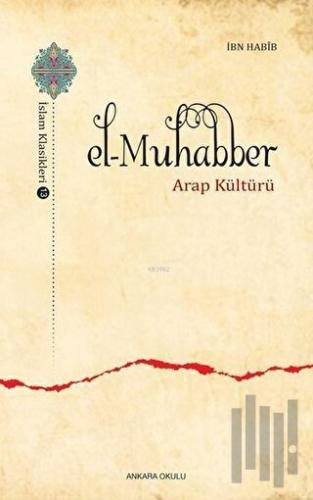 El-Muhabber / İslam Klasikleri 13 | Kitap Ambarı