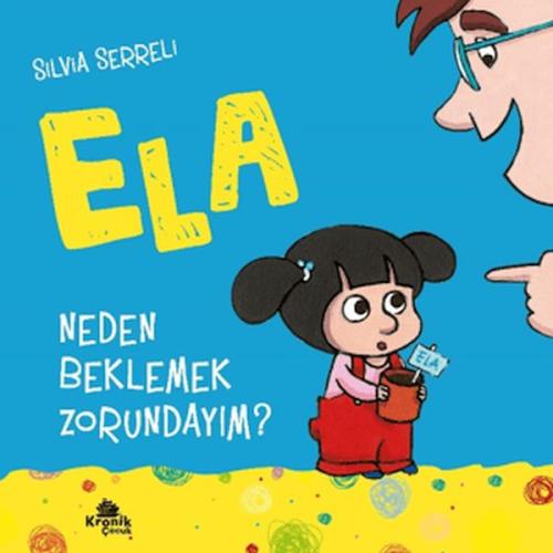 Neden Beklemek Zorundayım? - Ela 3 | Kitap Ambarı