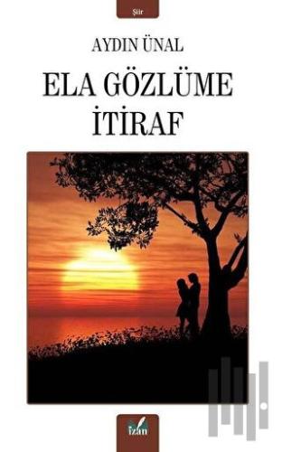 Ela Gözlüme İtiraf | Kitap Ambarı