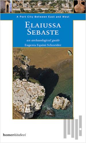 Elaiussa Sebaste an Archaeological Guide | Kitap Ambarı