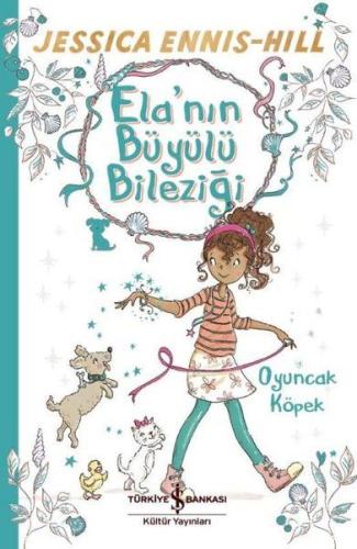 Ela'nın Büyülü Bileziği | Kitap Ambarı