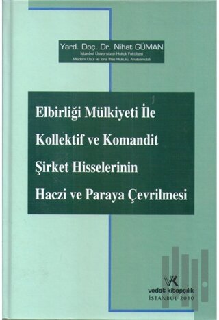 Elbirliği Mülkiyeti ile Kollektif ve Komandit Şirket Hisselerinin Hacz