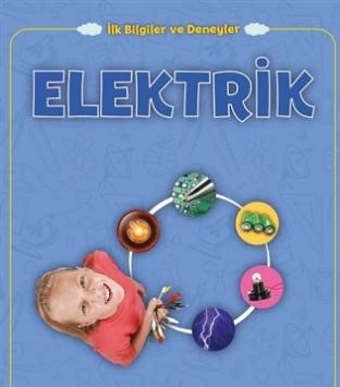 Elektrik - İlk Bilgiler ve Deneyler | Kitap Ambarı