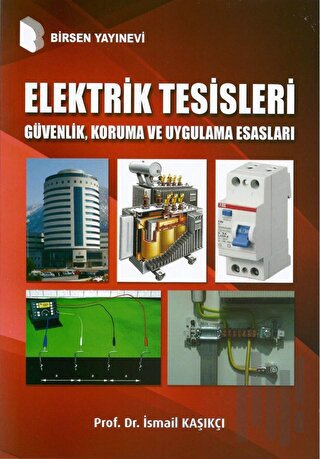 Elektrik Tesisleri Güvenlik, Koruma ve Uygulama Esasları | Kitap Ambar