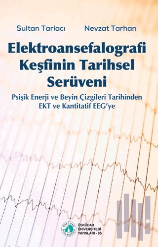 Elektroansefalografi Keşfinin Tarihsel Serüveni | Kitap Ambarı