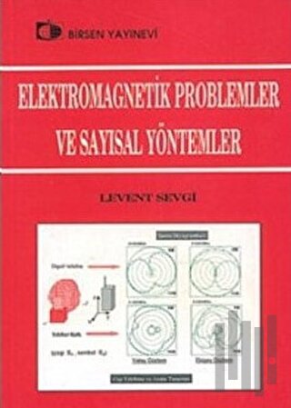 Elektromagnetik Problemler ve Sayısal Yöntemler | Kitap Ambarı