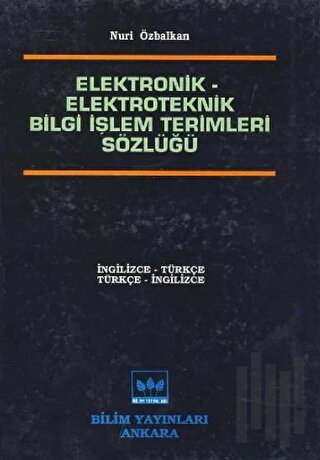 Elektronik - Elektroteknik Bilgi İşlem Terimleri Sözlüğü | Kitap Ambar