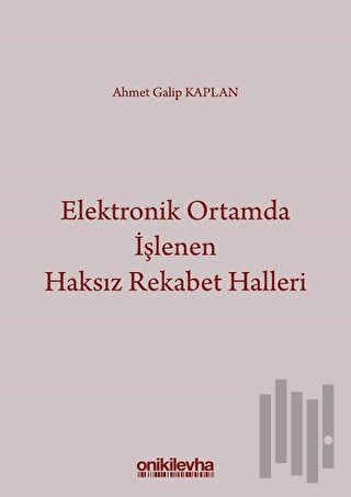 Elektronik Ortamda İşlenen Haksız Rekabet Halleri | Kitap Ambarı