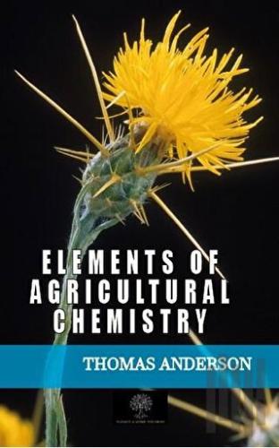 Elements of Agricultural Chemistry | Kitap Ambarı