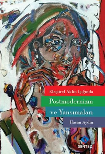 Eleştirel Aklın Işığında Postmodernizm ve Yansımaları | Kitap Ambarı