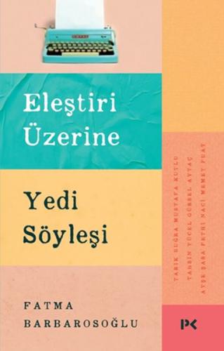 Eleştiri Üzerine Yedi Söyleşi | Kitap Ambarı