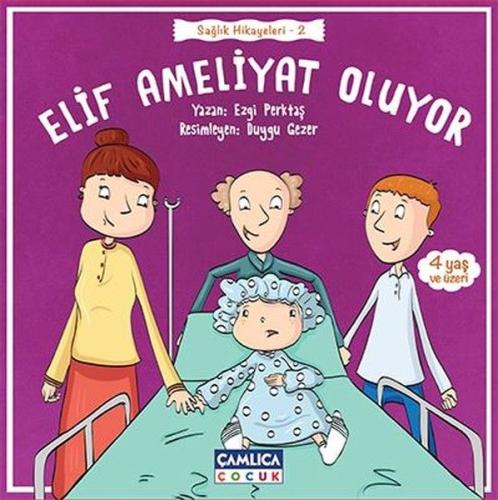 Elif Ameliyat Oluyor | Kitap Ambarı