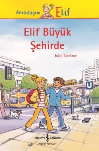 Elif Büyük Şehirde | Kitap Ambarı