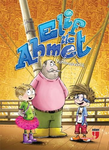 Elif ile Ahmet - Yardımseverlik | Kitap Ambarı