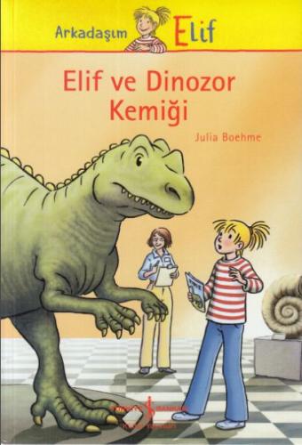 Elif ve Dinozor Kemiği | Kitap Ambarı