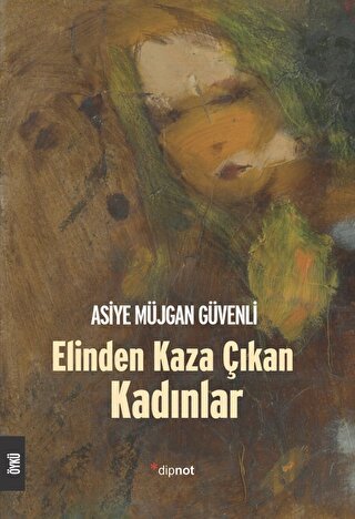 Elinden Kaza Çıkan Kadınlar | Kitap Ambarı