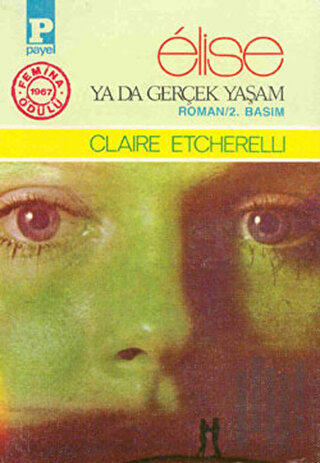 Elise ya da Gerçek Yaşam | Kitap Ambarı