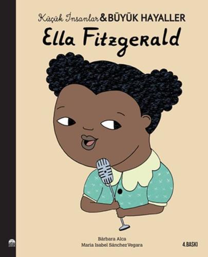 Ella Fitzgerald - Küçük İnsanlar ve Büyük Hayaller | Kitap Ambarı