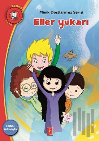 Eller Yukarı - Minik Dostlarımız Serisi 3 | Kitap Ambarı