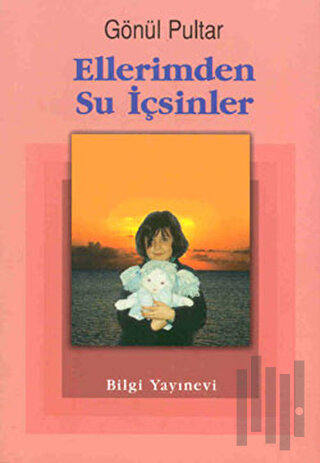 Ellerimden Su İçsinler | Kitap Ambarı