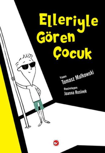 Elleriyle Gören Çocuk | Kitap Ambarı