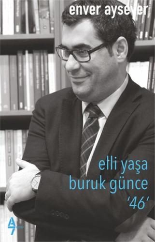 Elli Yaşa Buruk Günce 46 | Kitap Ambarı