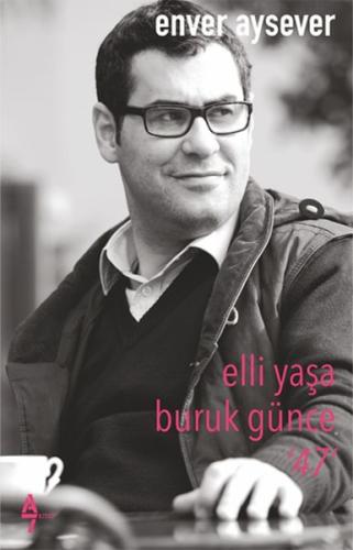 Elli Yaşa Buruk Günce 47 | Kitap Ambarı