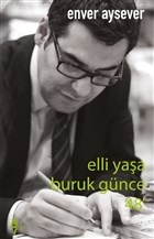 Elli Yaşa Buruk Günce 48 | Kitap Ambarı