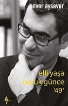 Elli Yaşa Buruk Günce 49 | Kitap Ambarı