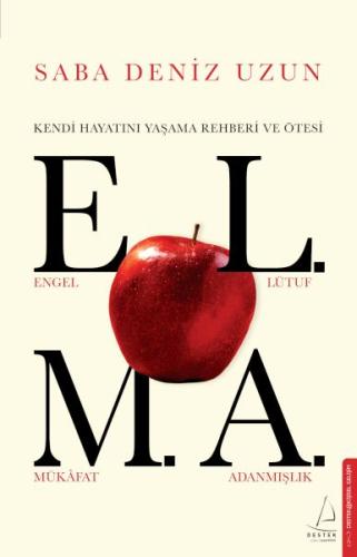 E.L.M.A. - Kendi Hayatını Yaşama Rehberi ve Ötesi | Kitap Ambarı