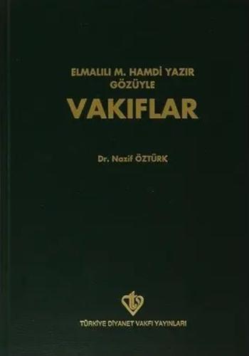 Elmalılı M. Hamdi Yazır Gözüyle : Vakıflar (Ciltli) | Kitap Ambarı