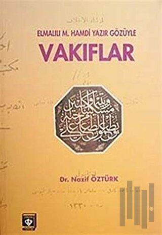 Elmalılı M. Hamdi Yazır Gözüyle : Vakıflar (Ciltli) | Kitap Ambarı