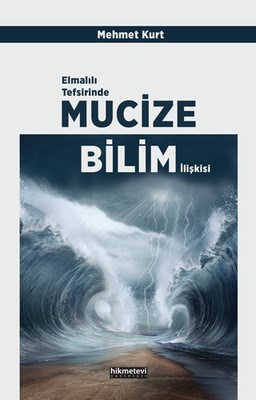 Elmalılı Tefsirinde Mucize Bilim İlişkisi | Kitap Ambarı