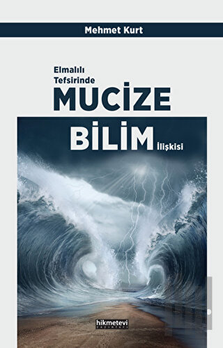 Elmalılı Tefsirinde Mucize Bilim İlişkisi | Kitap Ambarı