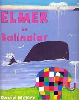 Elmer ve Balinalar | Kitap Ambarı