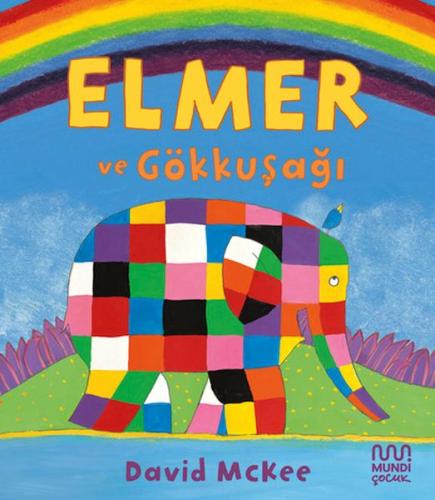 Elmer ve Gökkuşağı | Kitap Ambarı