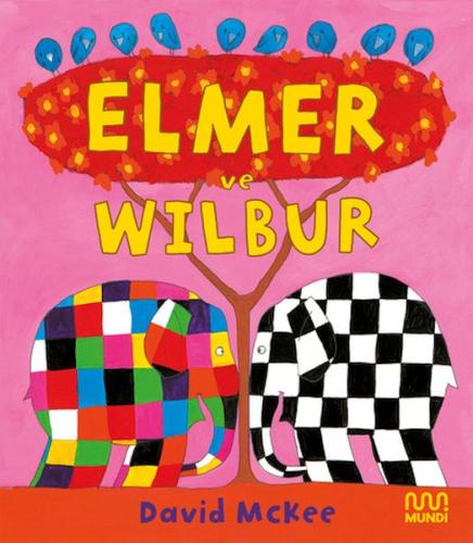 Elmer ve Wilbur | Kitap Ambarı