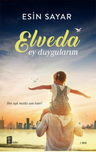 Elveda Ey Duygularım | Kitap Ambarı