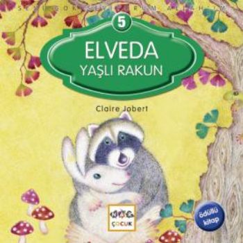 Elveda Yaşlı Rakun / Seni Çok Seviyorum Allah'ım -5 | Kitap Ambarı