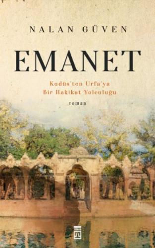 Emanet ve Kudüs'ten Urfa'ya Bir Hakikat Yolculuğu | Kitap Ambarı