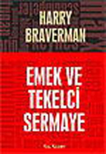 Emek ve Tekelci Sermaye | Kitap Ambarı