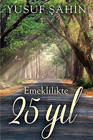 Emeklilikte 25 Yıl | Kitap Ambarı