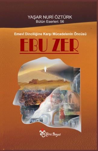 Emevi Dinciliğine Karşı Mücadelenin Öncüsü: Ebuzer | Kitap Ambarı