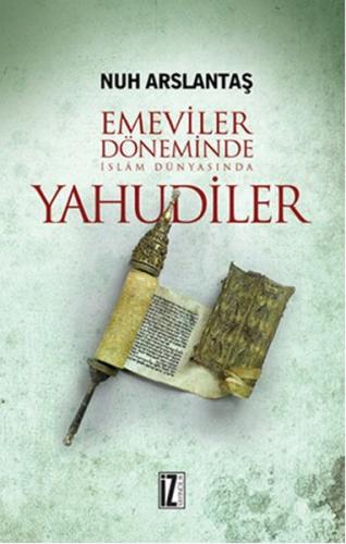 Emeviler Döneminde İslam Dünyasında Yahudiler | Kitap Ambarı