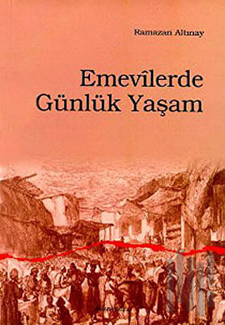 Emevilerde Günlük Yaşam | Kitap Ambarı