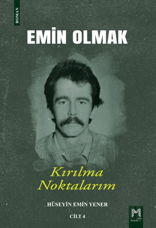 Emin Olmak 4- Kırılma Noktalarım | Kitap Ambarı